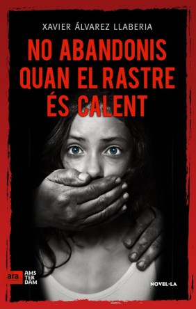 no abandonis quan el rastre es calent