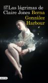 portada_las-lagrimas-de-claire-jones_berna-gonzalez-harbour_201703211809